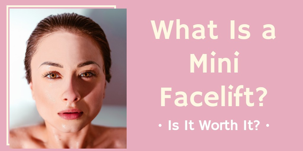 What Is a Mini Facelift and Is It Worth It?