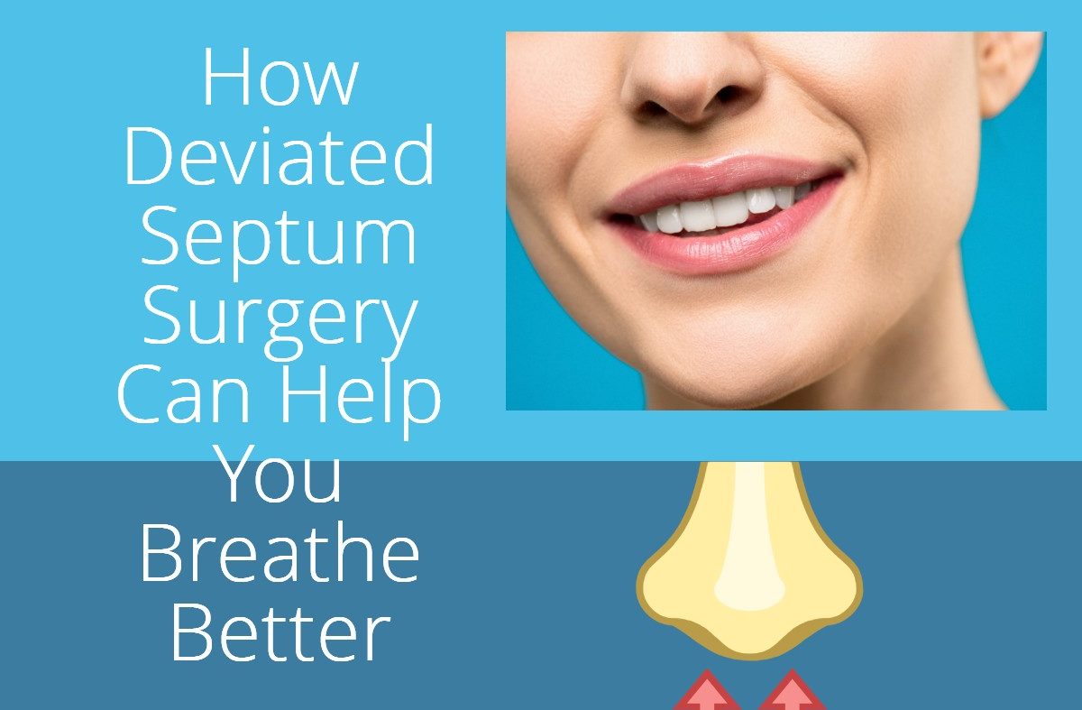 How Deviated Septum Surgery Can Help You Breathe Better