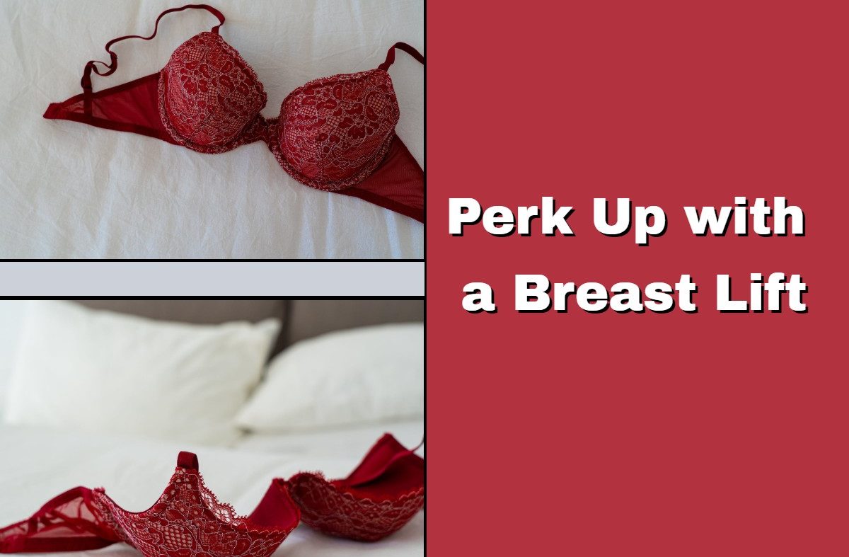 Perk Up With a Breast Lift