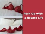 Perk Up With a Breast Lift