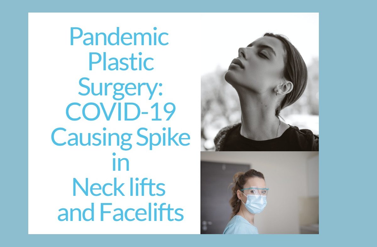 Pandemic Plastic Surgery: COVID-19 Causing Spike in Neck Lifts and Facelifts