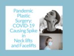 Pandemic Plastic Surgery: COVID-19 Causing Spike in Neck Lifts and Facelifts